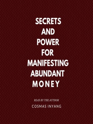 cover image of Secrets and Power for Manifesting Abundant Money